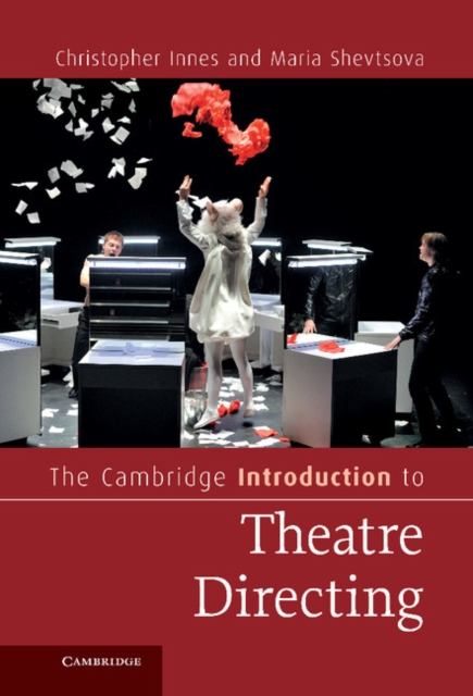 The Cambridge Introduction to Theatre Directing, Hardback Book