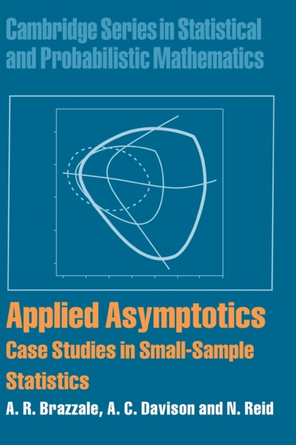 Applied Asymptotics : Case Studies in Small-Sample Statistics, Hardback Book