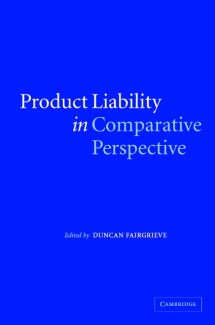 Product Liability in Comparative Perspective, Hardback Book