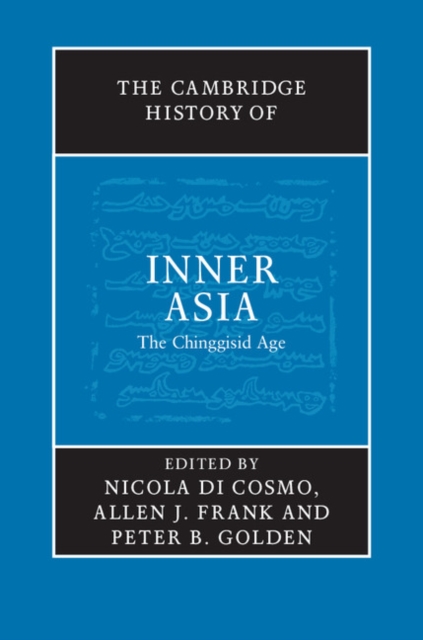The Cambridge History of Inner Asia : The Chinggisid Age, Hardback Book