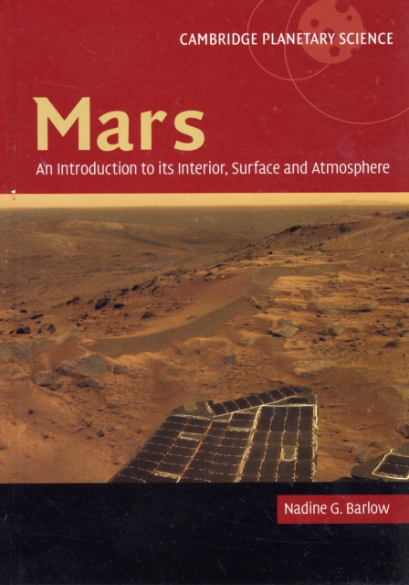 Mars: An Introduction to its Interior, Surface and Atmosphere, Hardback Book