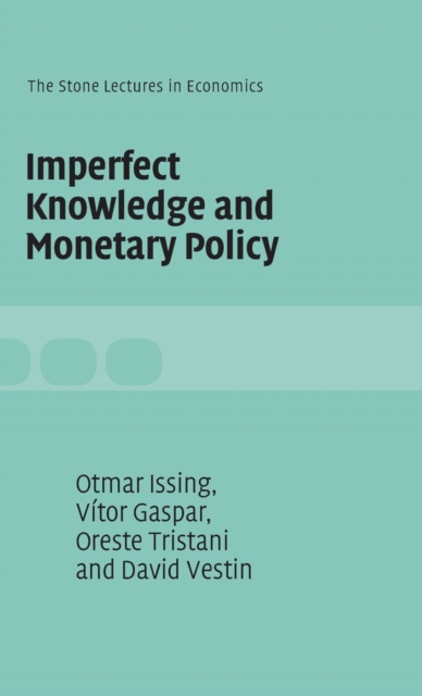 Imperfect Knowledge and Monetary Policy, Hardback Book