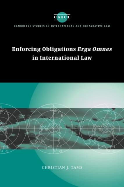 Enforcing Obligations Erga Omnes in International Law, Hardback Book