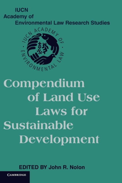 Compendium of Land Use Laws for Sustainable Development, Hardback Book