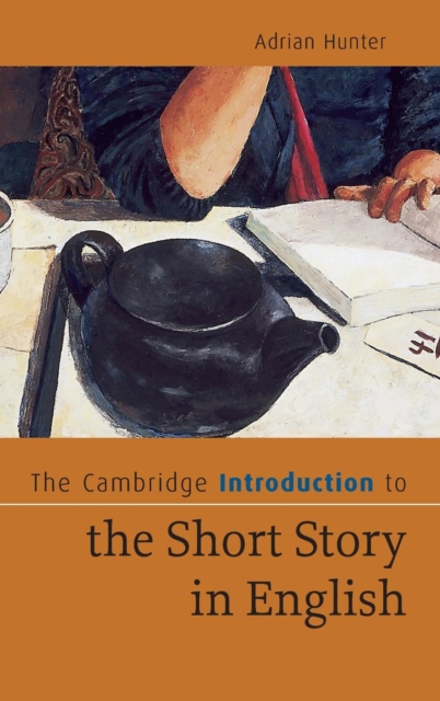 The Cambridge Introduction to the Short Story in English, Hardback Book