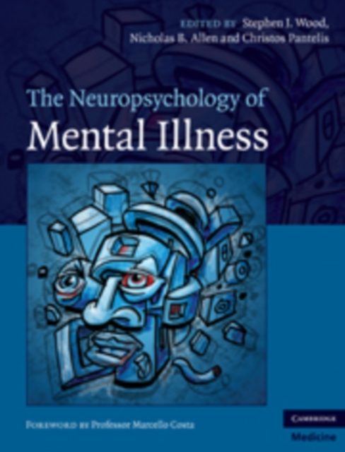 The Neuropsychology of Mental Illness, Hardback Book