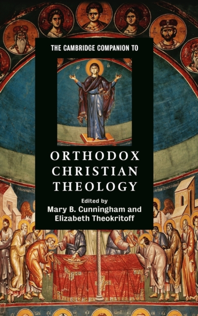 The Cambridge Companion to Orthodox Christian Theology, Hardback Book