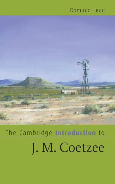 The Cambridge Introduction to J. M. Coetzee, Hardback Book