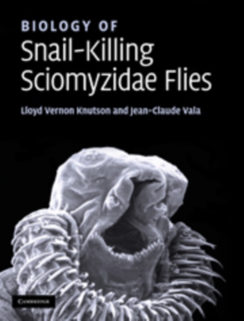 Biology of Snail-Killing Sciomyzidae Flies, Hardback Book