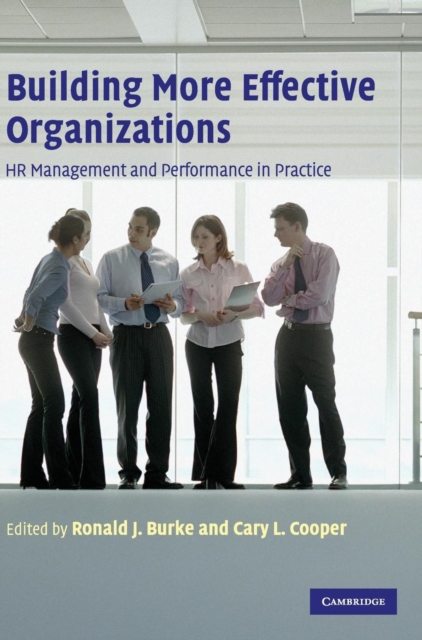 Building More Effective Organizations : HR Management and Performance in Practice, Hardback Book