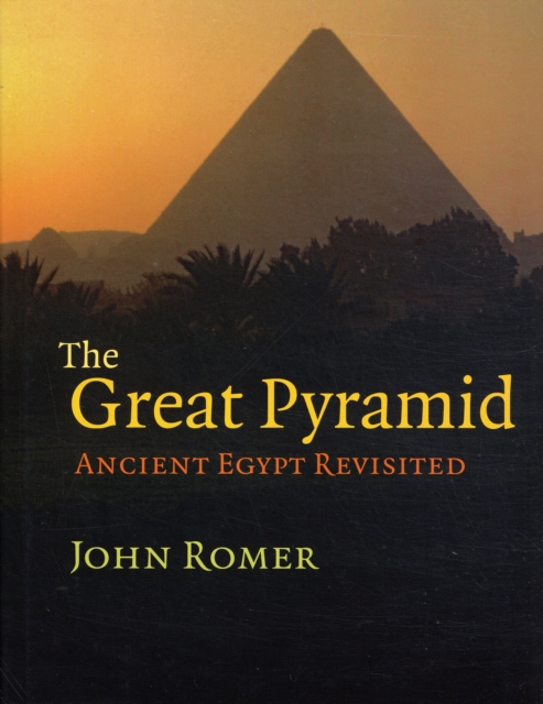 The Great Pyramid : Ancient Egypt Revisited, Hardback Book
