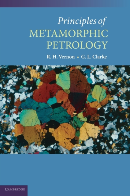 Principles of Metamorphic Petrology, Hardback Book