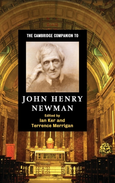 The Cambridge Companion to John Henry Newman, Hardback Book