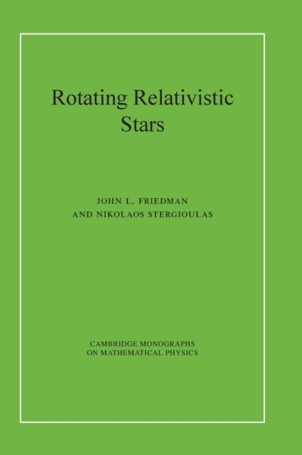 Rotating Relativistic Stars, Hardback Book