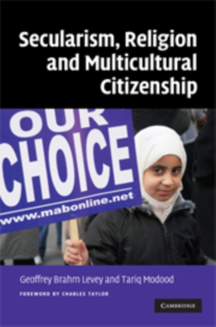 Secularism, Religion and Multicultural Citizenship, Hardback Book