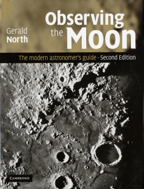 Observing the Moon : The Modern Astronomer's Guide, Hardback Book