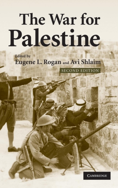 The War for Palestine : Rewriting the History of 1948, Hardback Book