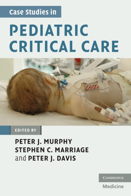 Case Studies in Pediatric Critical Care, Paperback / softback Book
