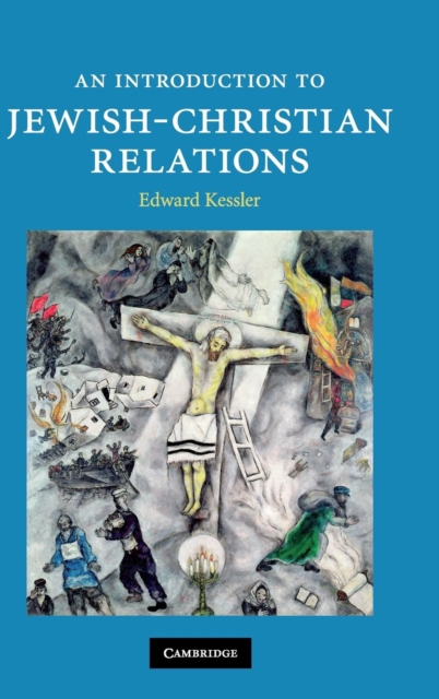 An Introduction to Jewish-Christian Relations, Hardback Book