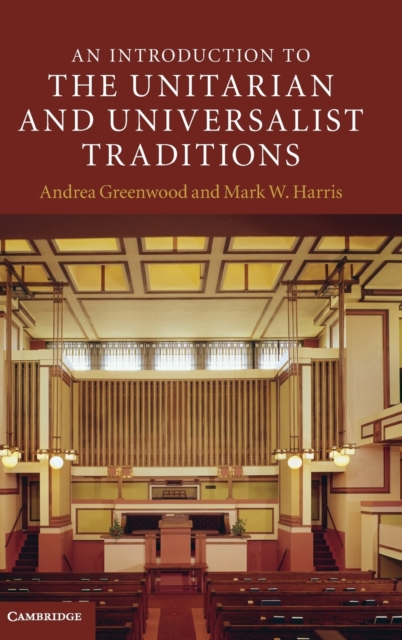 An Introduction to the Unitarian and Universalist Traditions, Hardback Book