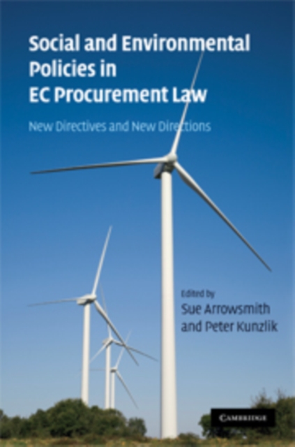 Social and Environmental Policies in EC Procurement Law : New Directives and New Directions, Hardback Book