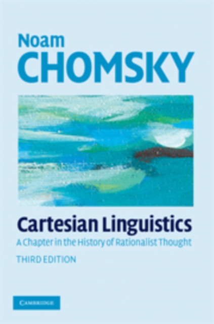 Cartesian Linguistics : A Chapter in the History of Rationalist Thought, Hardback Book