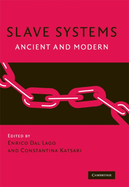 Slave Systems : Ancient and Modern, Hardback Book