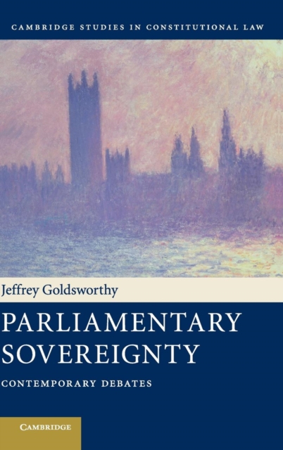 Parliamentary Sovereignty : Contemporary Debates, Hardback Book