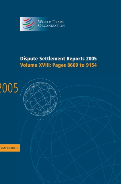 Dispute Settlement Reports 2005: Volume 18, Pages 8669-9154, Hardback Book