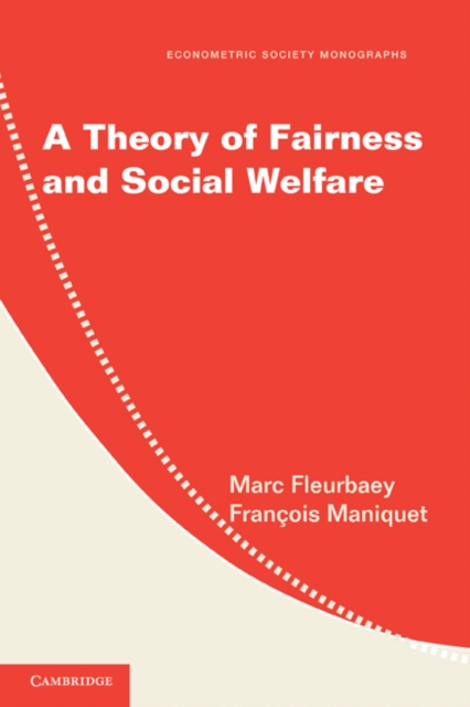 A Theory of Fairness and Social Welfare, Hardback Book