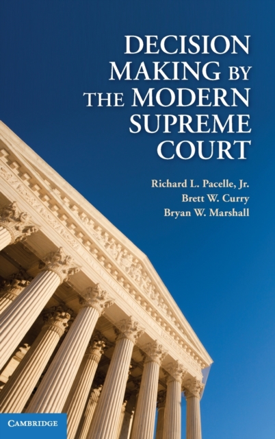 Decision Making by the Modern Supreme Court, Hardback Book
