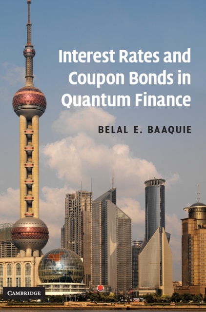 Interest Rates and Coupon Bonds in Quantum Finance, Hardback Book
