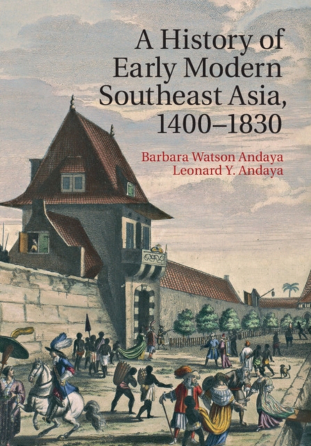 A History of Early Modern Southeast Asia, 1400-1830, Hardback Book