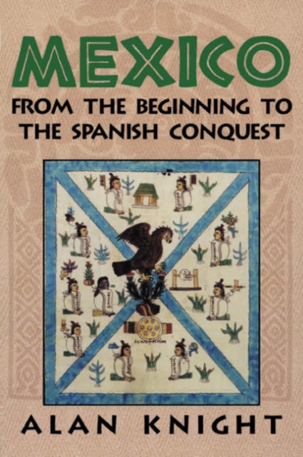 Mexico: Volume 1, From the Beginning to the Spanish Conquest, Paperback / softback Book