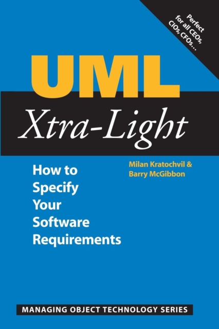 UML Xtra-Light : How to Specify your Software Requirements, Paperback / softback Book