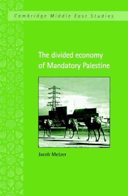 The Divided Economy of Mandatory Palestine, Paperback / softback Book