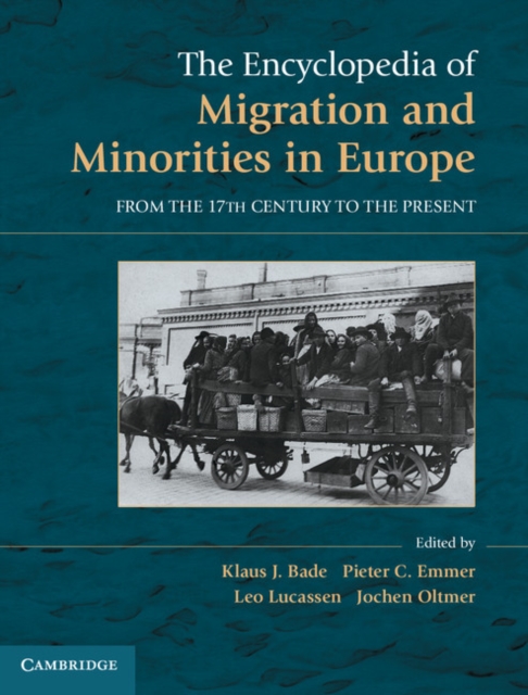 The Encyclopedia of European Migration and Minorities : From the Seventeenth Century to the Present, Hardback Book
