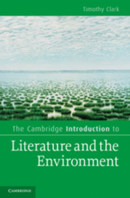 The Cambridge Introduction to Literature and the Environment, Hardback Book