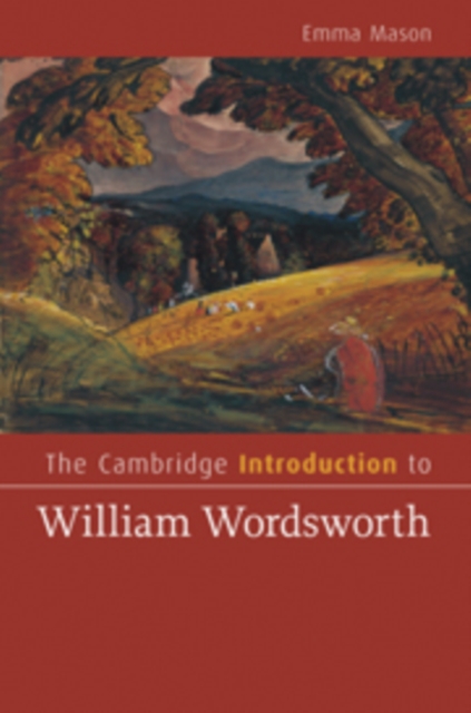 The Cambridge Introduction to William Wordsworth, Hardback Book
