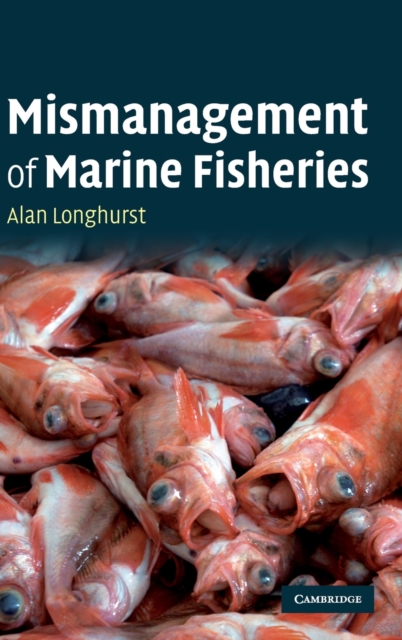 Mismanagement of Marine Fisheries, Hardback Book