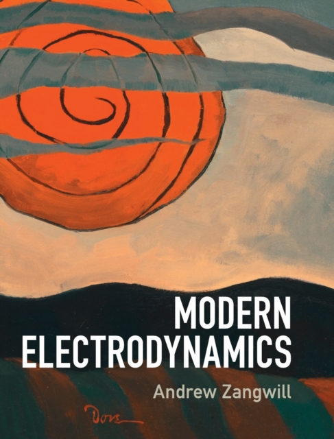 Modern Electrodynamics, Hardback Book