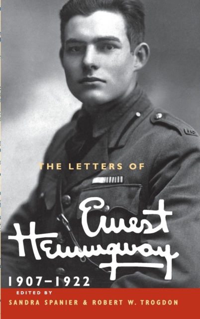 The Letters of Ernest Hemingway: Volume 1, 1907-1922, Hardback Book