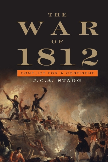 The War of 1812 : Conflict for a Continent, Hardback Book