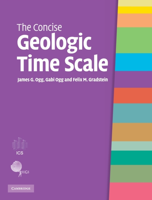 The Concise Geologic Time Scale, Hardback Book