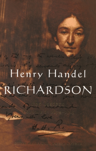 Henry Handel Richardson Vol 1 : 1874-1915, Paperback / softback Book