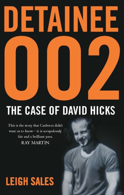 Detainee 002 : The Case of David Hicks, Paperback / softback Book
