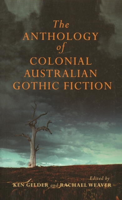 The Anthology Of Australian Colonial Gothic Fiction, Paperback / softback Book