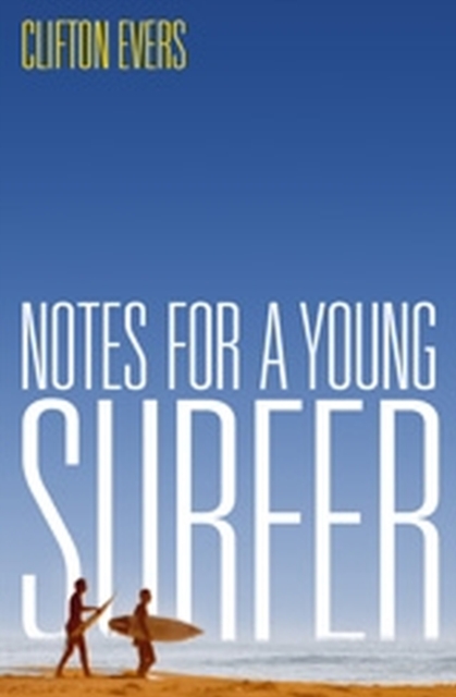 Notes For A Young Surfer, Paperback / softback Book