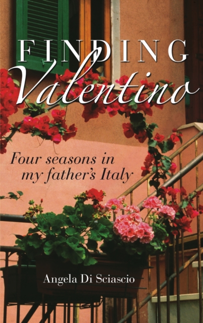Finding Valentino : Four Seasons In My Father's Italy, Paperback / softback Book