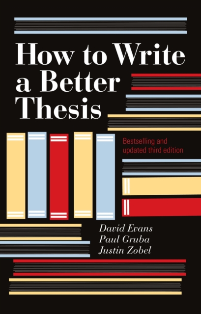 How To Write A Better Thesis (3rd Edition), Paperback / softback Book